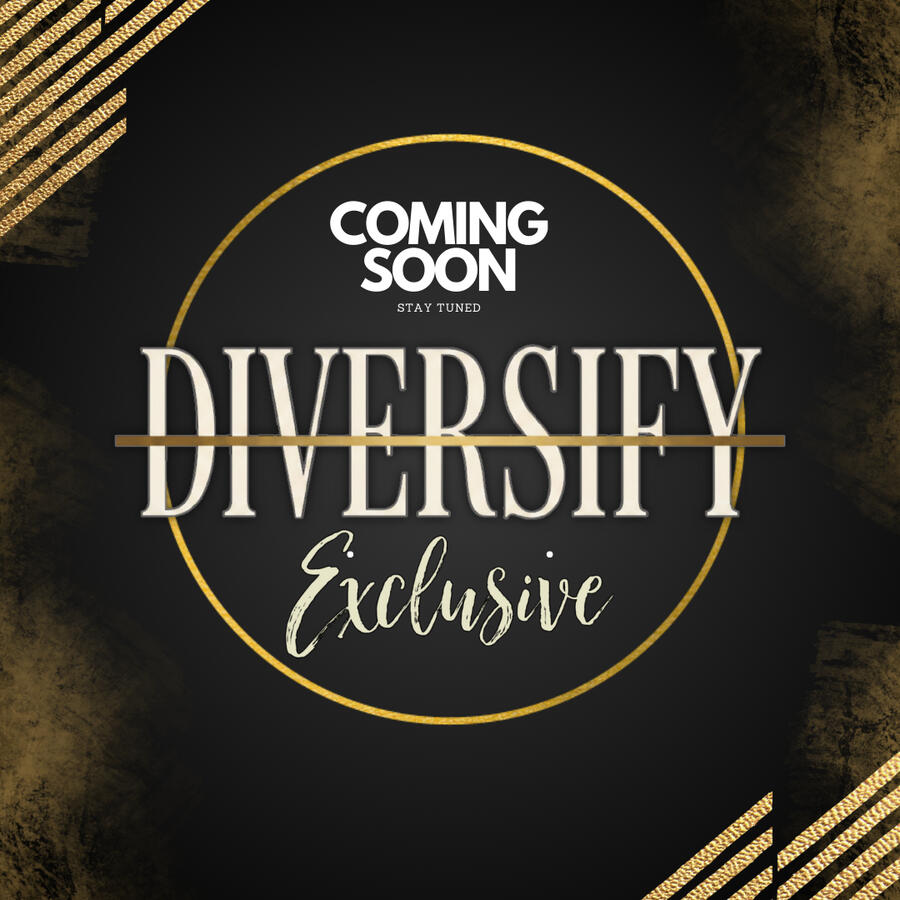 Coming Soon Diversify Coming Soon Exclusive